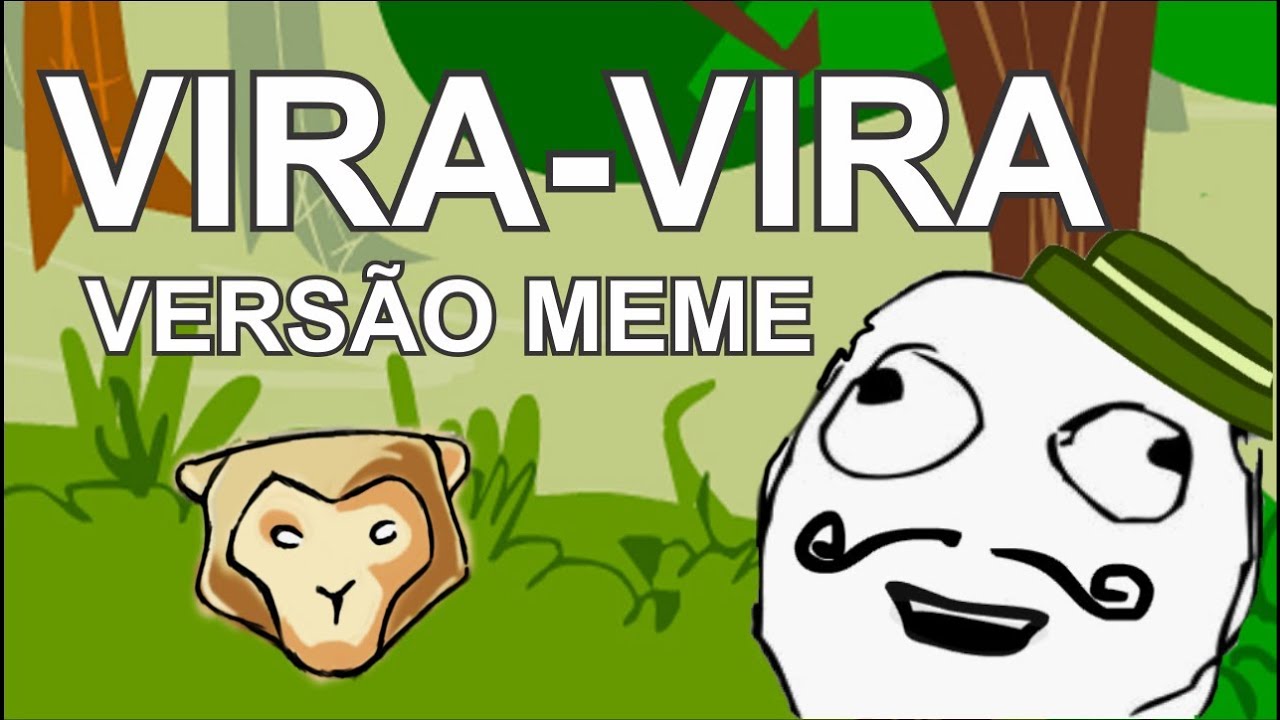 Vira-Vira - Mamonas Assassinas (VERSÃO MEME)