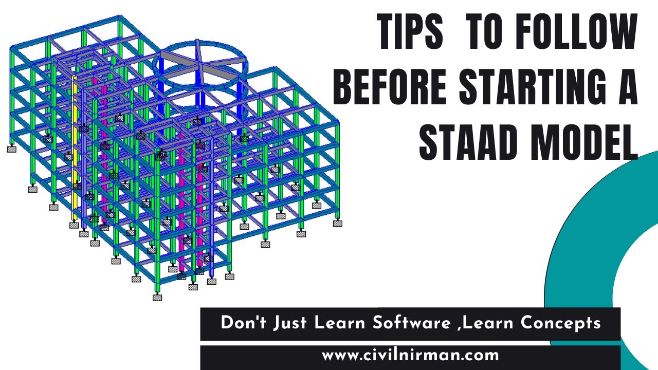 Tips  to Follow before starting a STAAD model (Top 10 tricks For STAAD Pro Connect Edition)