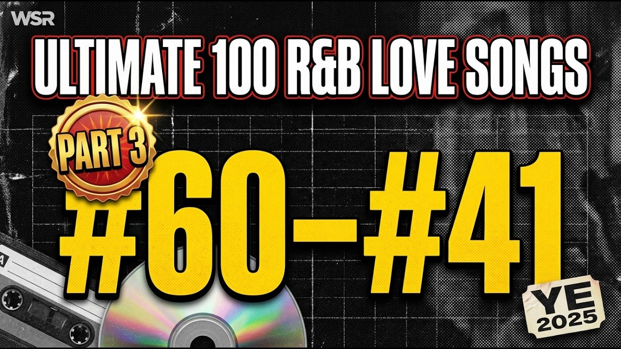 WSR Ultimate 100 R&B Love Songs (Part 3) | #60–#41 | Year Ending 2025