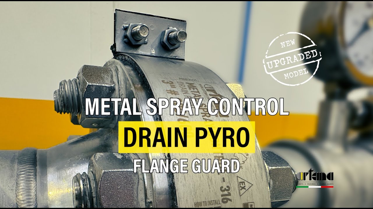 ARTEMA Flange Guards | New MSC DRAIN PYRO - V2 for High Temperature Oil & Gas | 