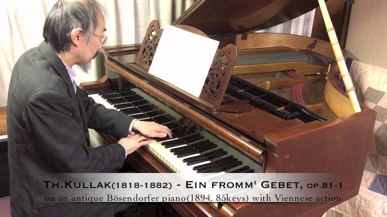 Kullak(1818-1882) - “Ein fromm’ Gebet, op.81-1” on a Bösendorfer piano(1894) with Viennese action