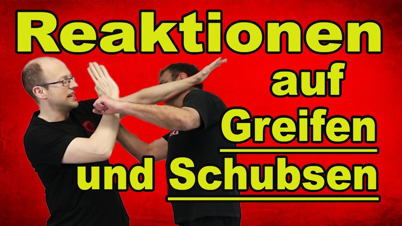 Reaktionen auf Greifen und Schubsen | Wing Tsun Training