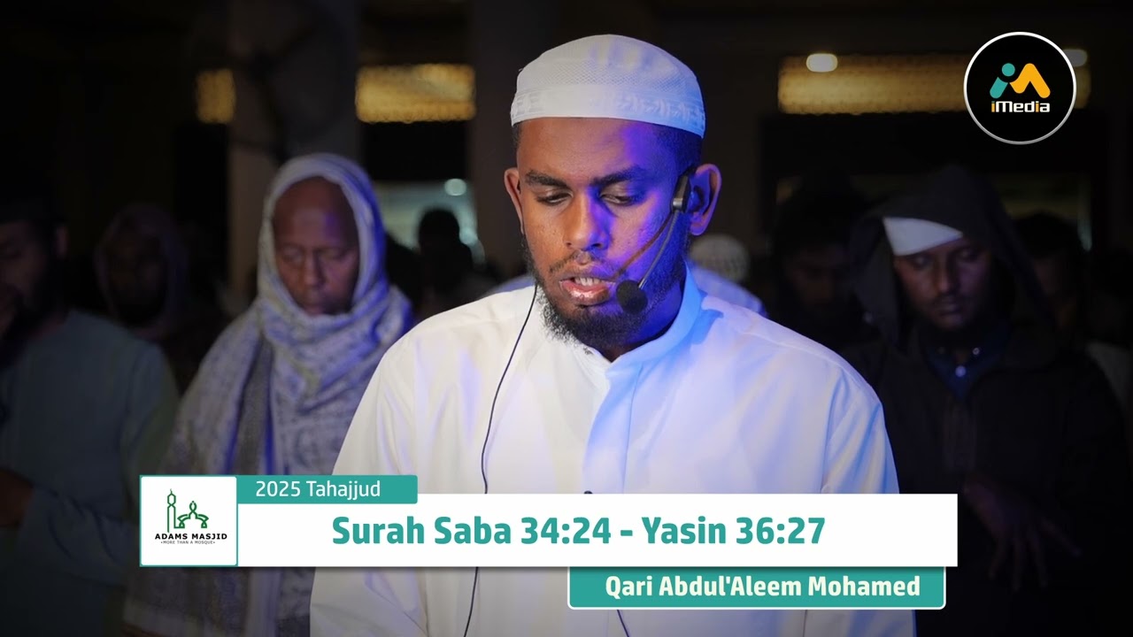 2025 Tahajjud | Surah Saba 24 - Yasin 27 | Qari Abdul'Aleem Mohamed at Adams Masjid, Nairobi