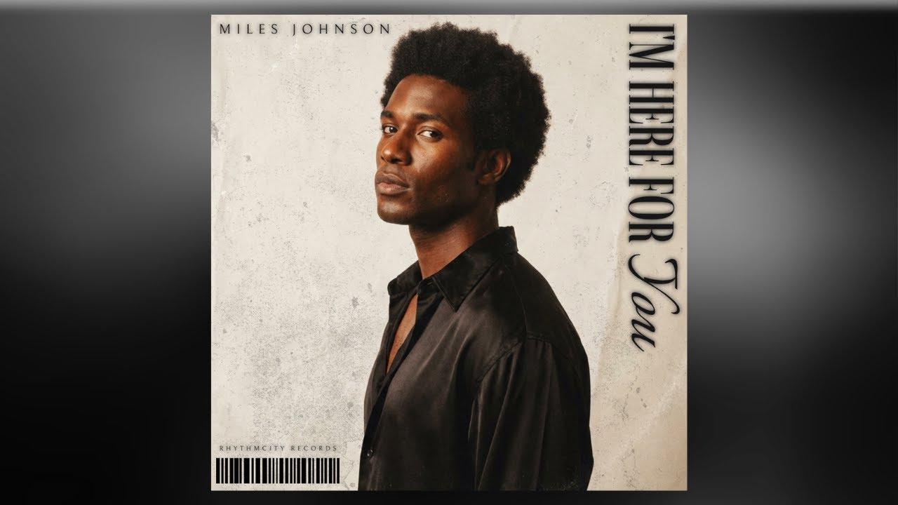 I'm Here For You - Miles Johnson