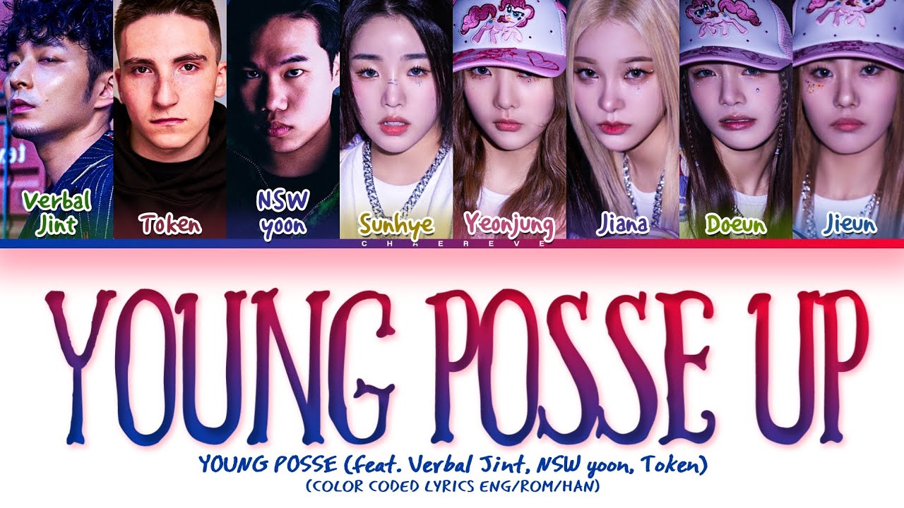 YOUNG POSSE YOUNG POSSE UP (feat. Verbal Jint, NSW yoon, Token) Lyrics (Color Coded Lyrics)