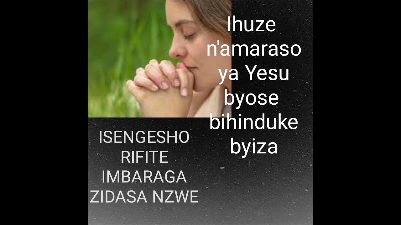 Isengesho rikuraho indwara zose,rikakwambika ubwiza n'icyubahiro cy'Imana maze imigisha ikakuzaho