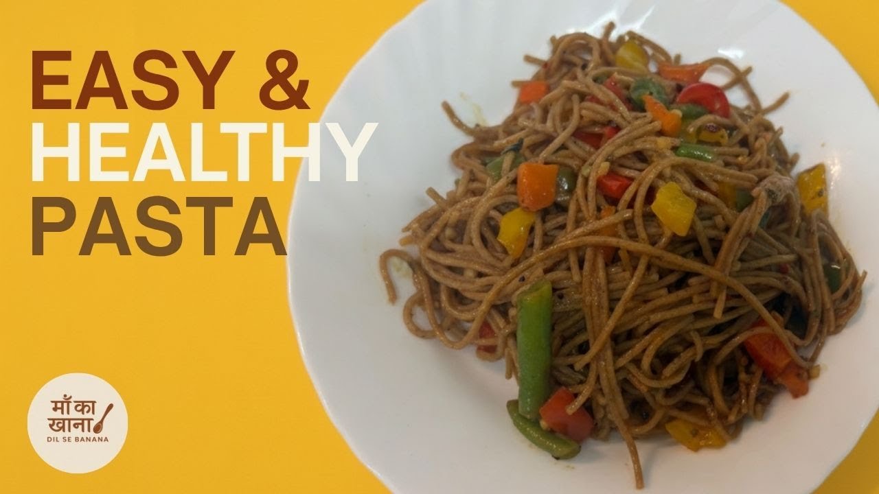 Easy and Healthy Vegetables Pasta I Ma Ka Khana Dil Se Banana I Easy Lunch or Dinner