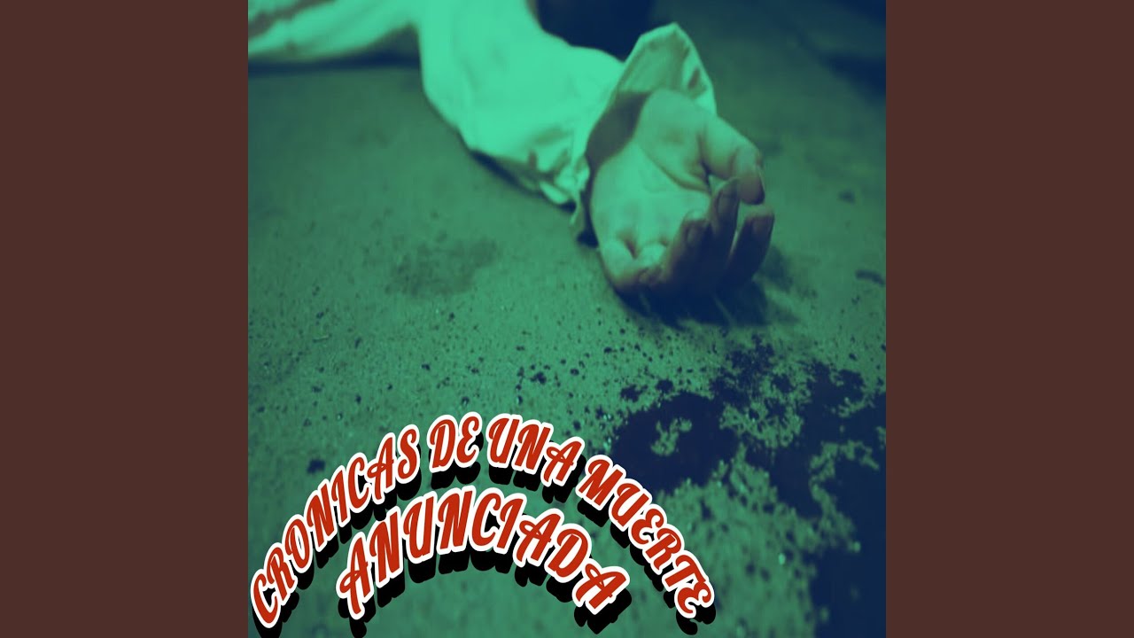 Cronicas de una muerte anunciada