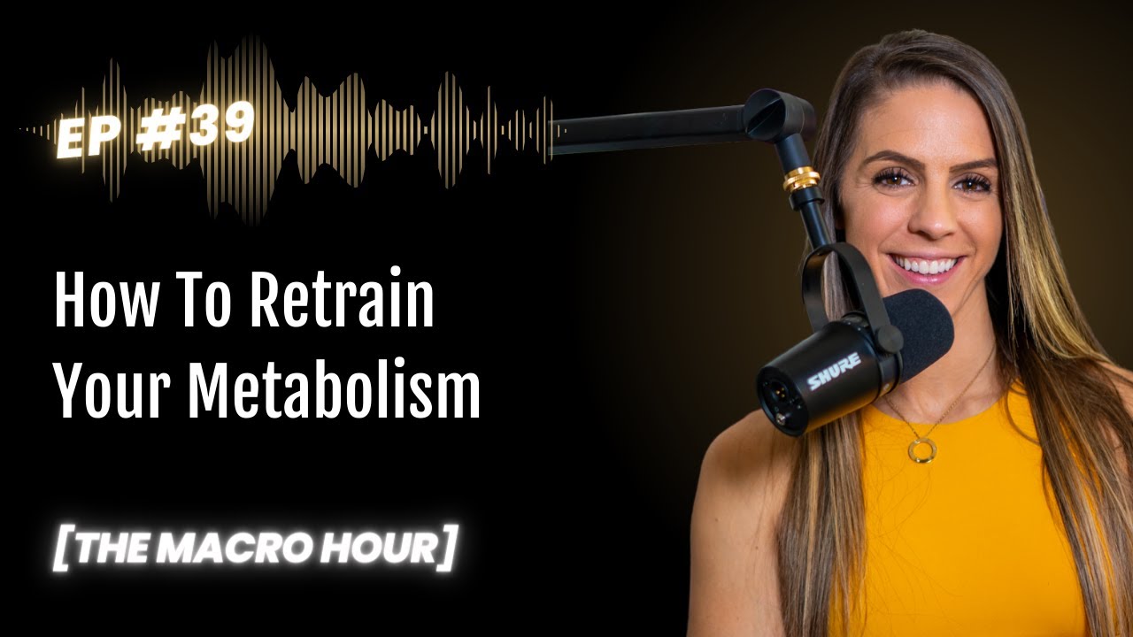 How To Retrain Your Metabolism | Ep. 39