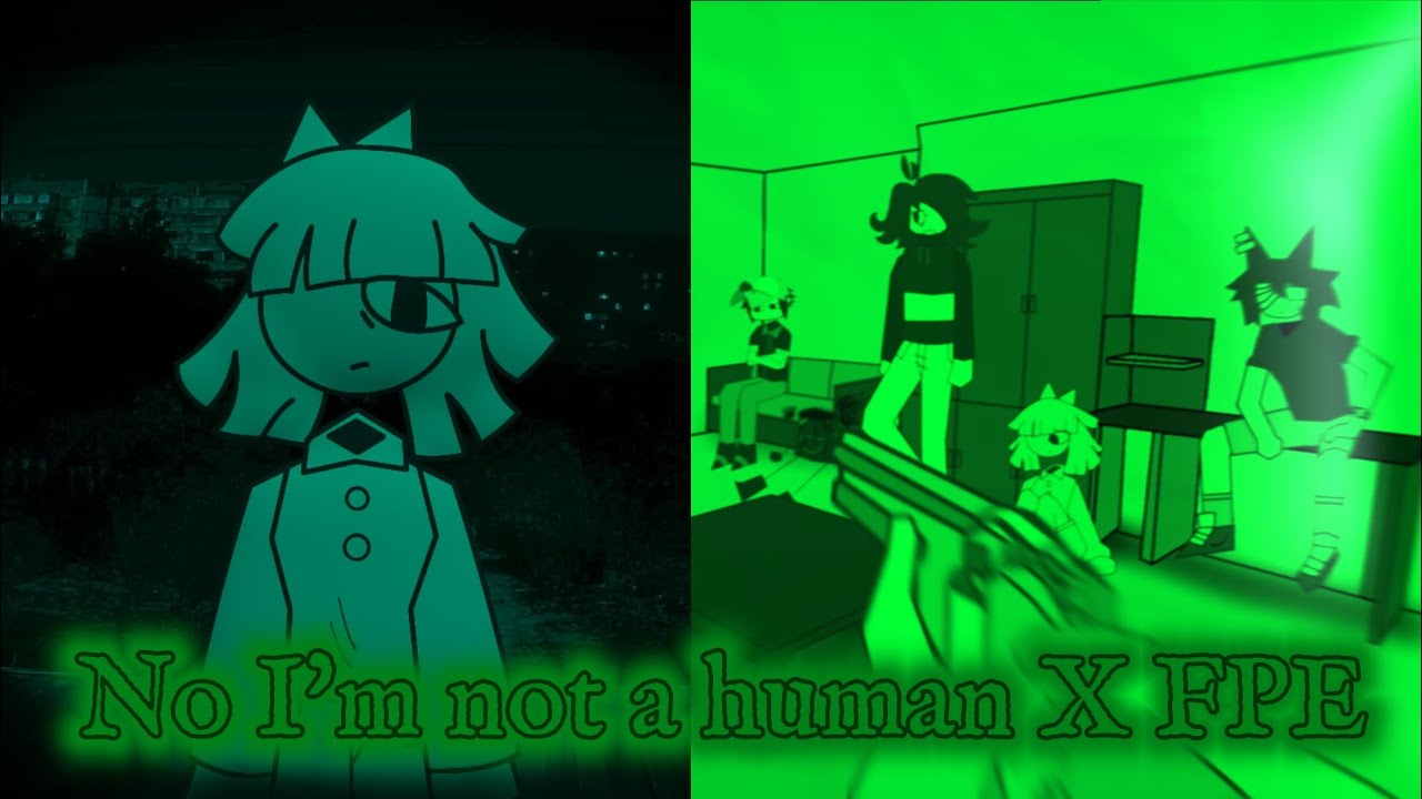 No I'm not a Human X FPE 