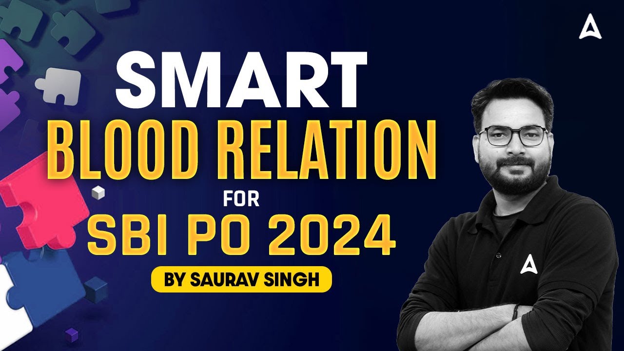 SBI PO Reasoning 2024 | Smart Blood Relation for SBI PO 2024 | By Saurav Singh