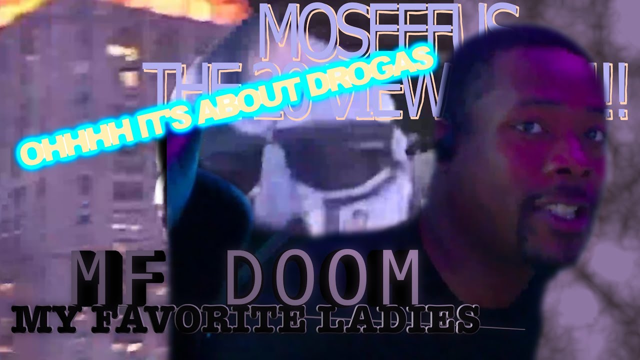 OHH it's about 💉💊 MF DOOM - MY FAVORITE LADIES #reaction #moseefus #the20viewking