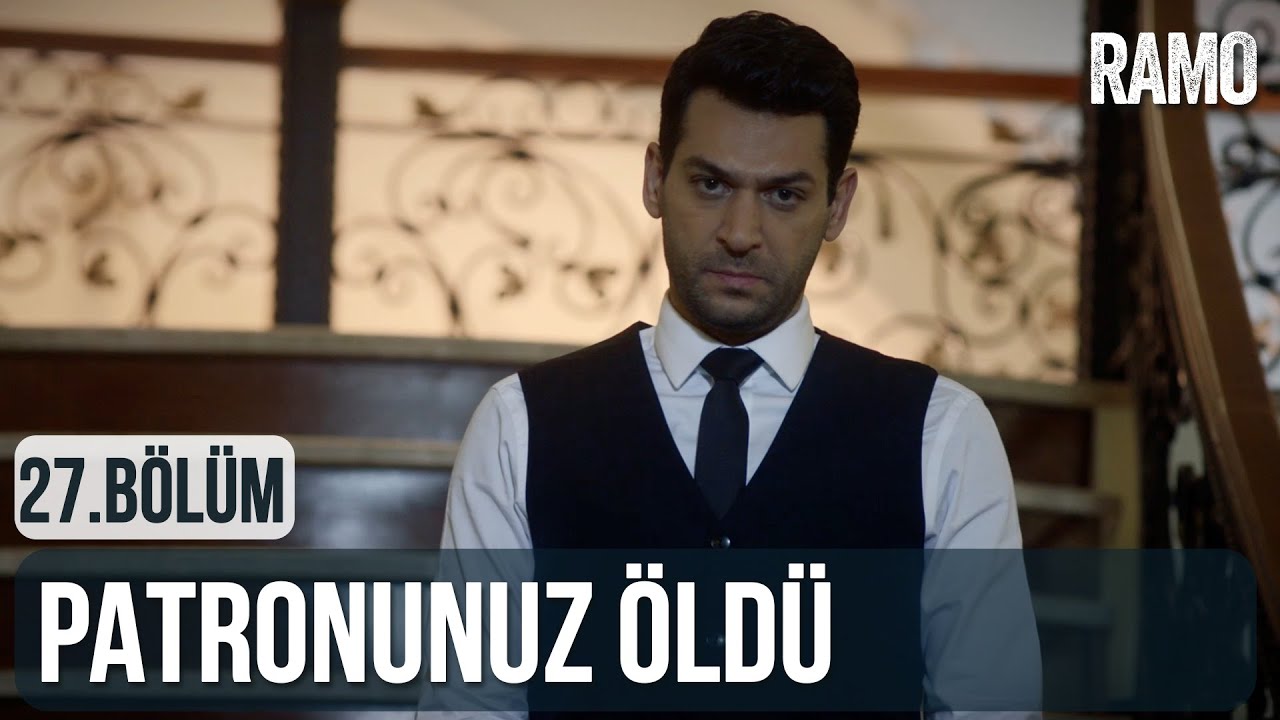 Patronunuz Öldü | Ramo 27.Bölüm