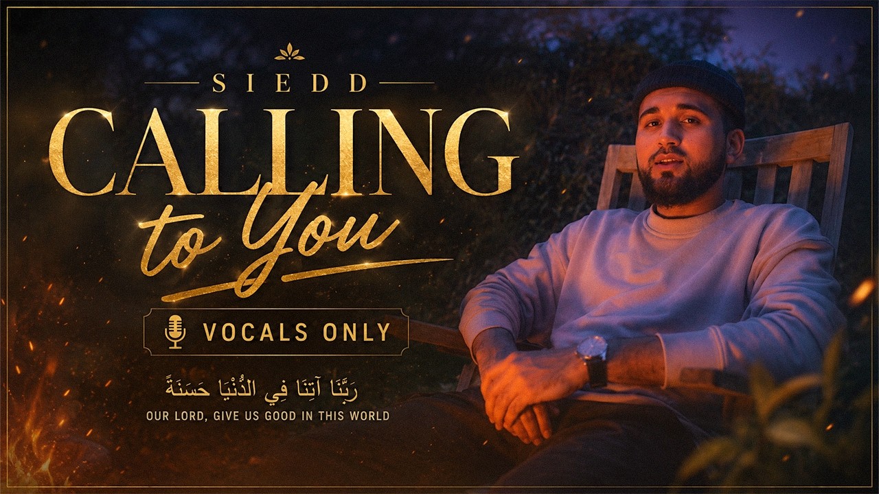 Siedd - Calling to You (Rabbana Atina Fid Dunya) | Vocals Only Nasheed