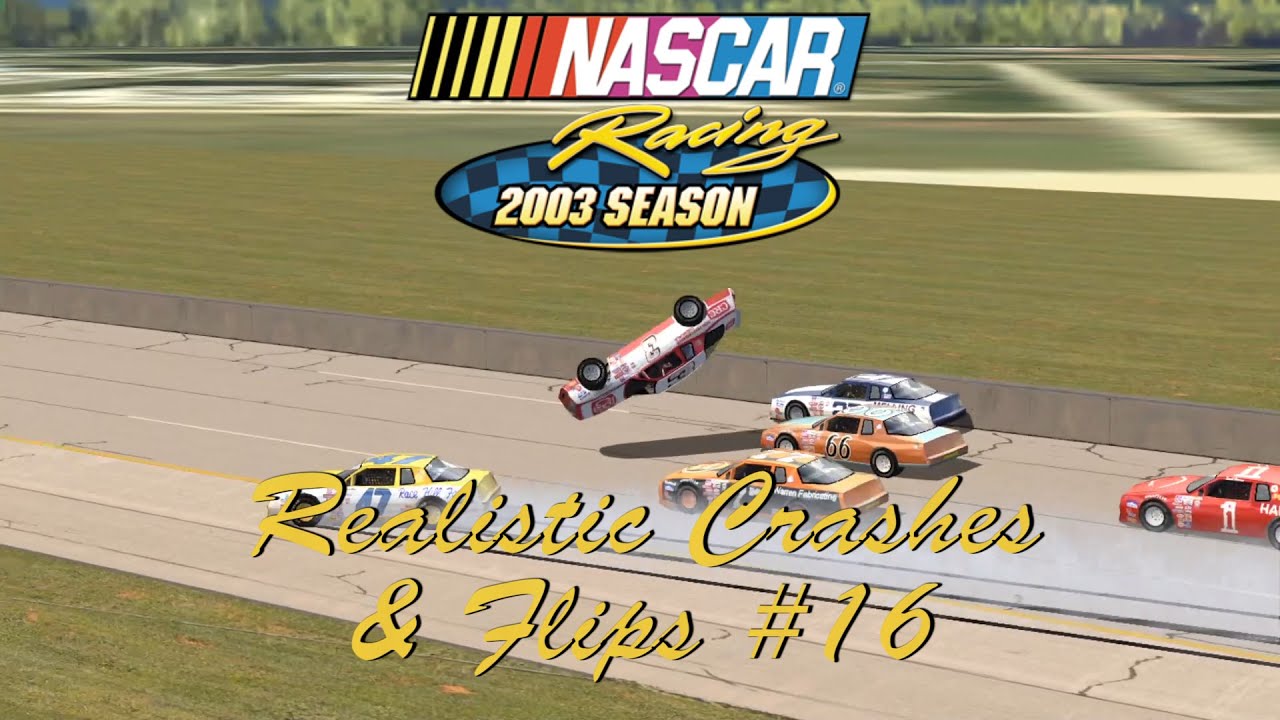 NASCAR Racing 2003 Realistic Crashes & Flips #16