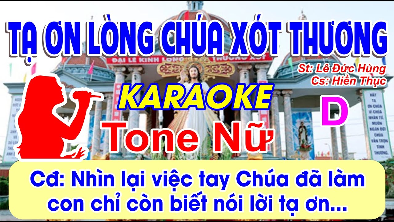 Tạ Ơn Lòng Thương Xót Chúa Karaoke Tone Nữ - (St: Lê Đức Hùng) - Nhìn lại việc tay Chúa đã làm...