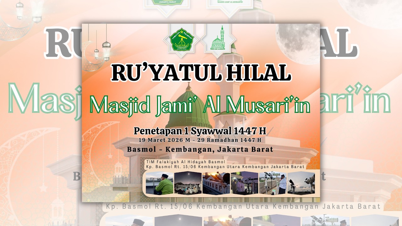 🔴 LIVE Ru'yatul Hilal Penentuan 1 Syawwwal 1447 H | Masjid Jami' Al Musari'in Basmol