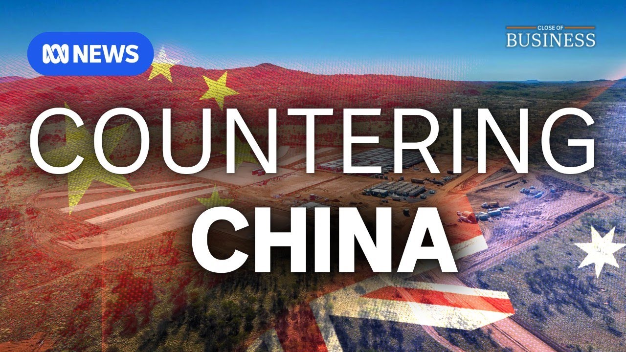 Australia and the US join forces to break China's iron grip on critical minerals | Close of Business