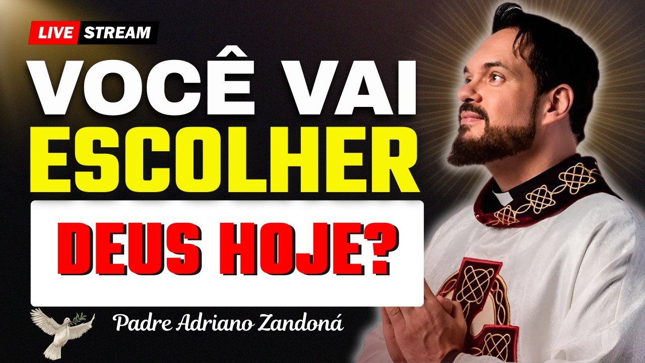 Seguir Deus Exige Decisão e Fidelidade | Padre Adriano Zandoná
