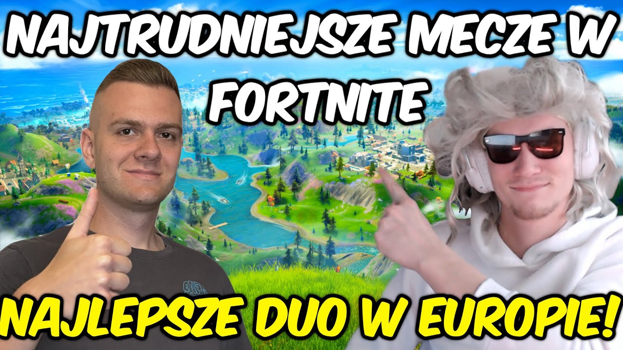 NAJLEPSZE DUO FORTNITE W EUROPIE😁TRAFIŁY NAM SIĘ MEGA TRUDNE MECZE😤
