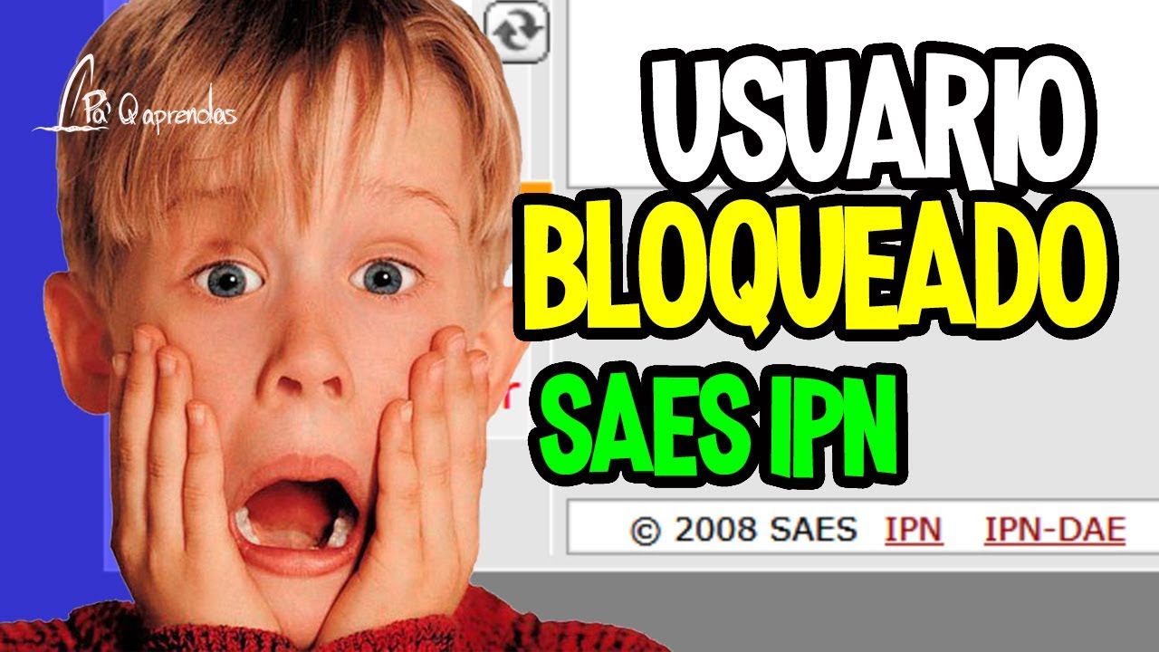 Como desbloquear el SAES IPN
