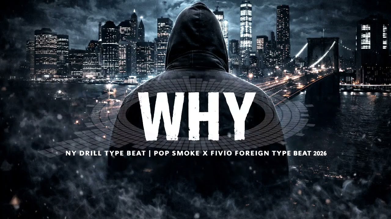 WHY – NY Drill Type Beat | Pop Smoke x Fivio Foreign Type Beat 2026