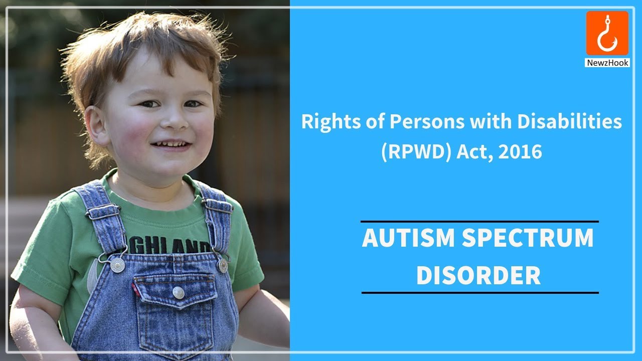 21 disabilities under RPWD 2016 &ndash; Autism Spectrum Disorder