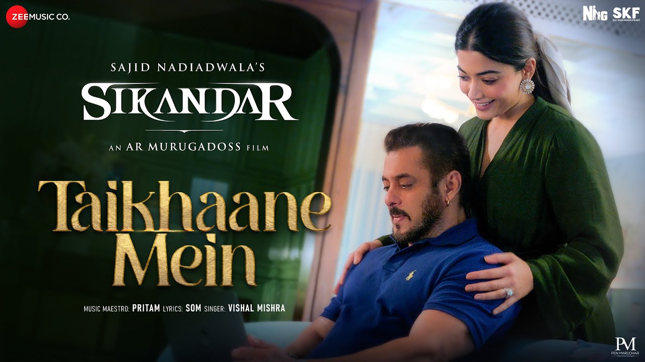 Taikhaane Mein | Sikandar | Salman Khan & Rashmika Mandanna | Pritam, Vishal Mishra, SOM