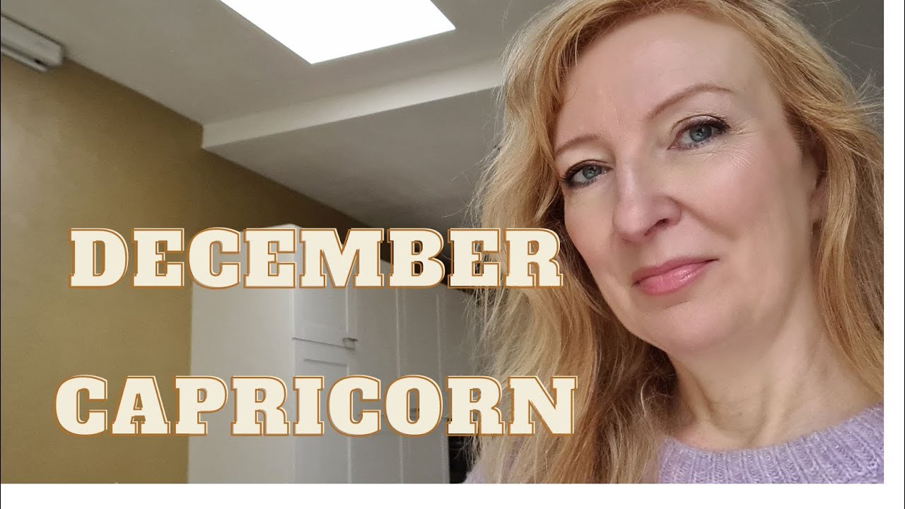 Capricorn December 2022 horoscope