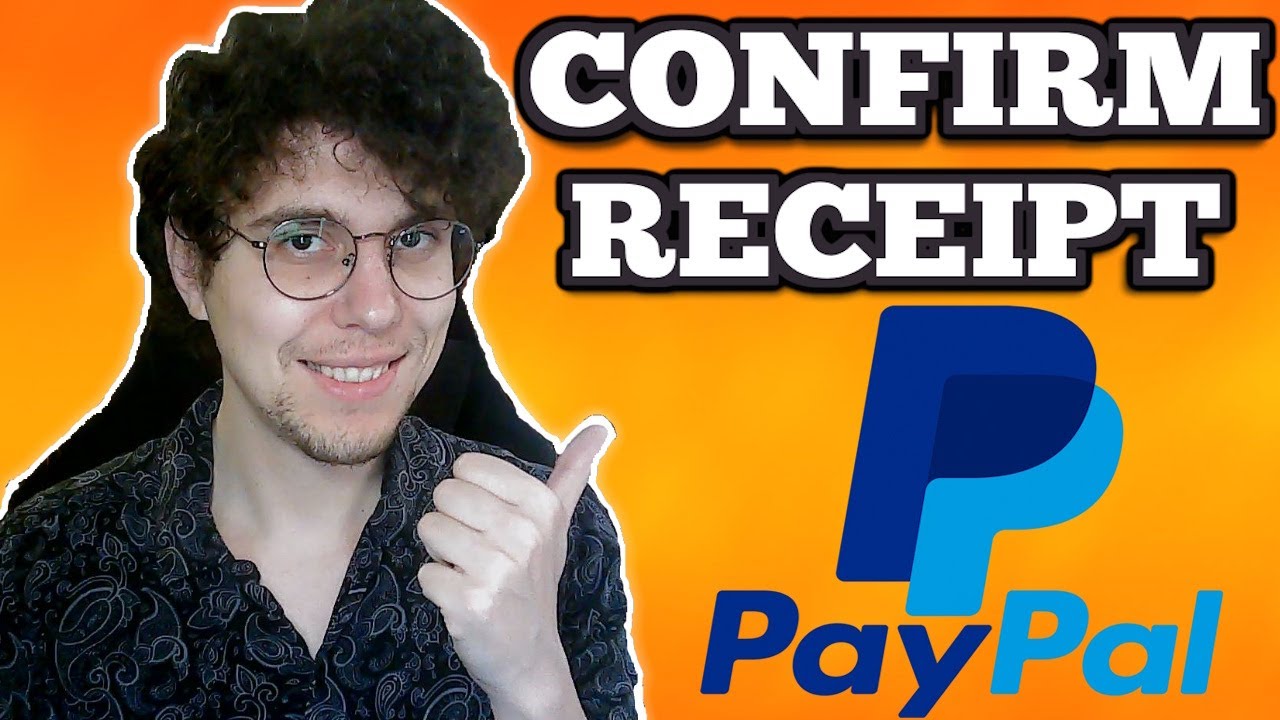 How To Confirm Receipt In Paypal 2026