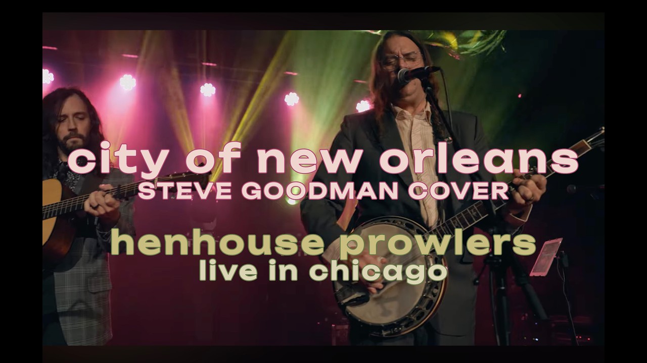 Henhouse Prowlers - City of New Orleans (Live Bluegrass Version) - Steve Goodman cover - 10.31.25