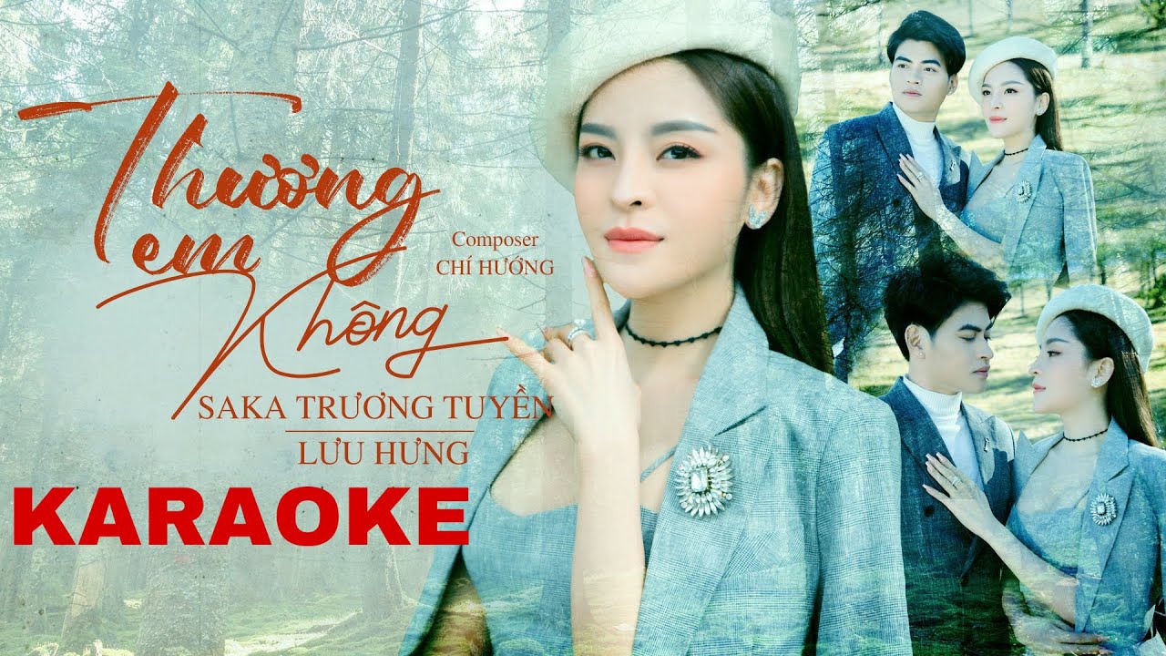 Thương Em Không (Karaoke có bè) - SaKa Trương Tuyền Ft. Lưu Hưng | Composed by Chí Hướng