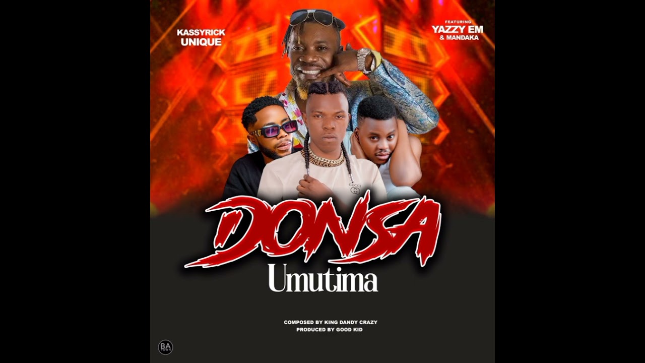 Kassyrick Unique |Yazzy Em|Mandaka|Donsa Umutima|Composed By King Dandy|Prod By Good Kid|Audio Out