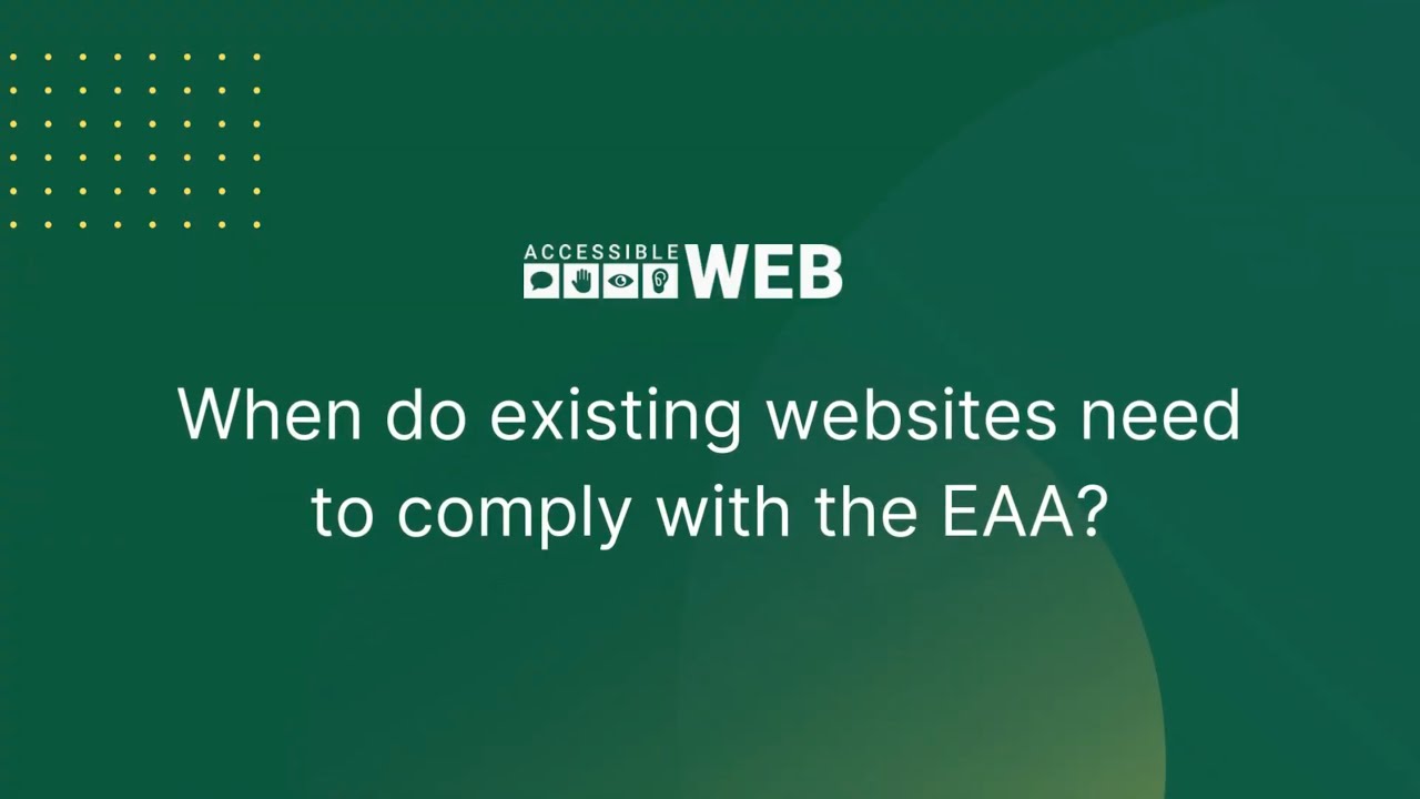 When Is the EAA Compliance Deadline? Well, There Are Two... | Accessible Web