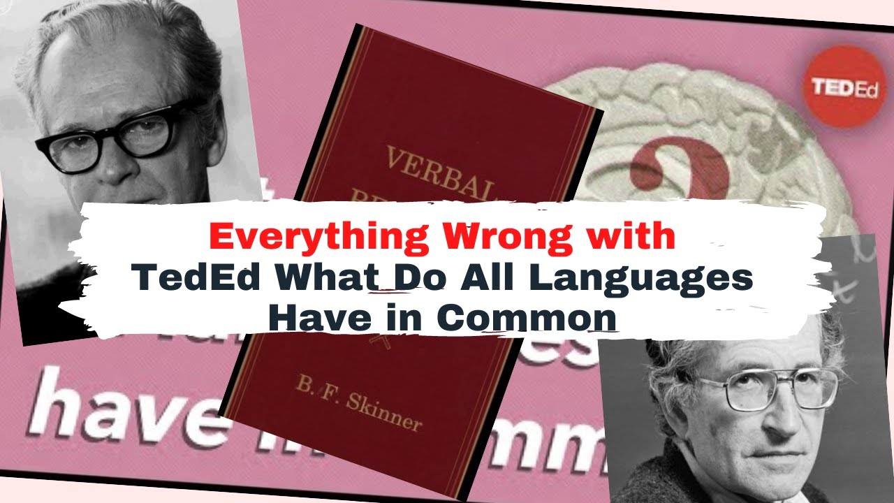 TedEd, Don't blame Behaviorism for Chomsky's failure! Skinner's behaviorist approach to language