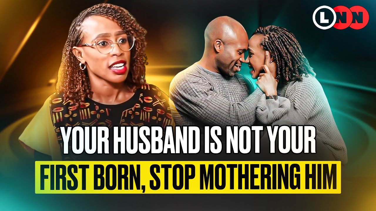 I used to mother my husband and treat him like a man baby then I had a wake up call | LNN