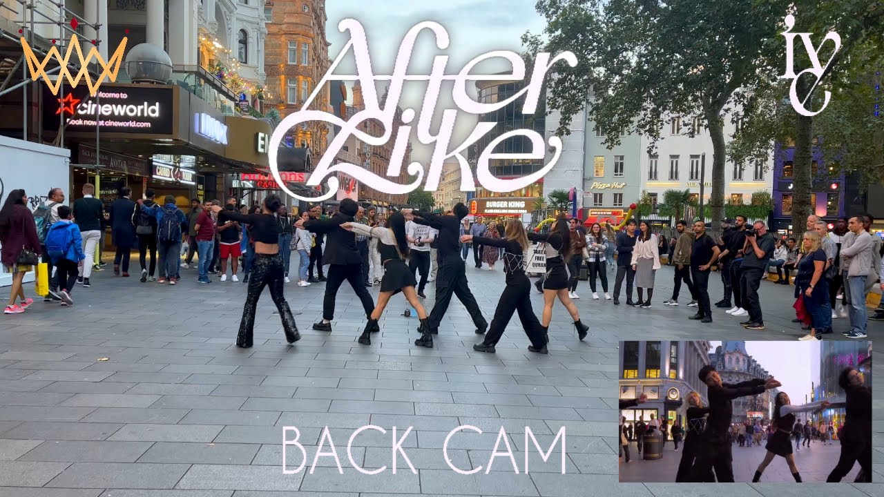 [KPOP IN PUBLIC] IVE (아이브) - After LIKE Dance Cover   [BACK CAM VERSION] | LONDON [UJJN]