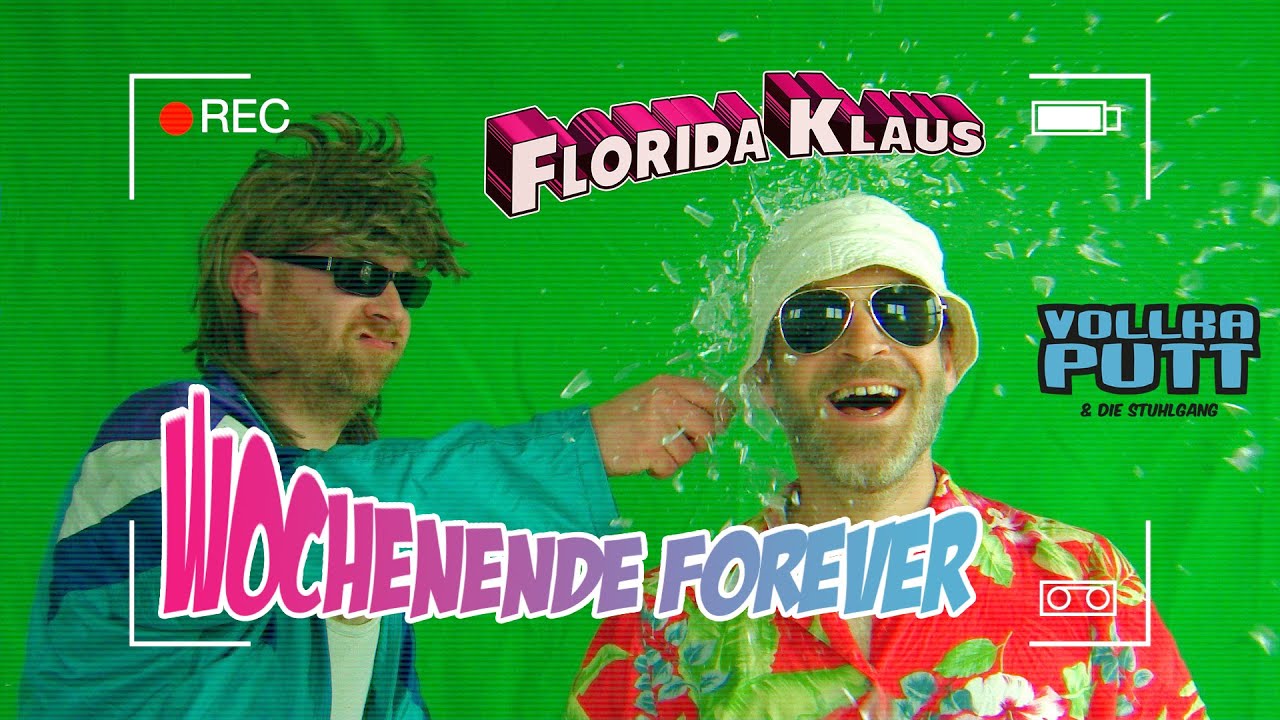 Vollka Putt & Florida Klaus - Wochenende forever