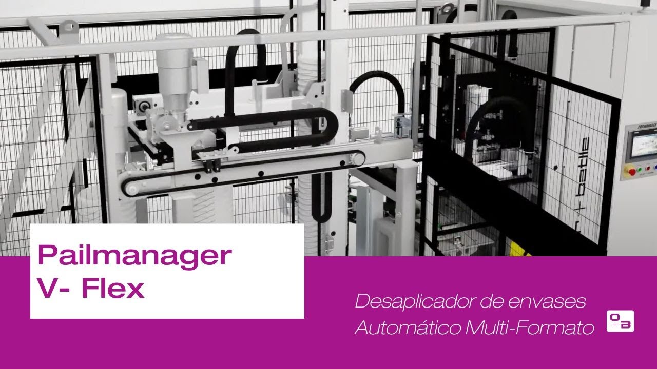 PAILMANAGER V FLEX | Desaplicador de envases Automático Multi-Formato | Oliver + Batlle solutions 🪣