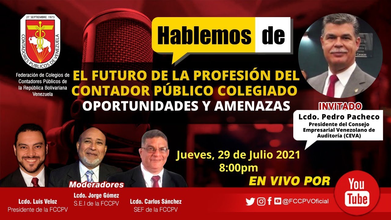 HABLEMOS DE: El Futuro de la Profesión del Contador Público Colegiado. Oportunidades y Amenazas.