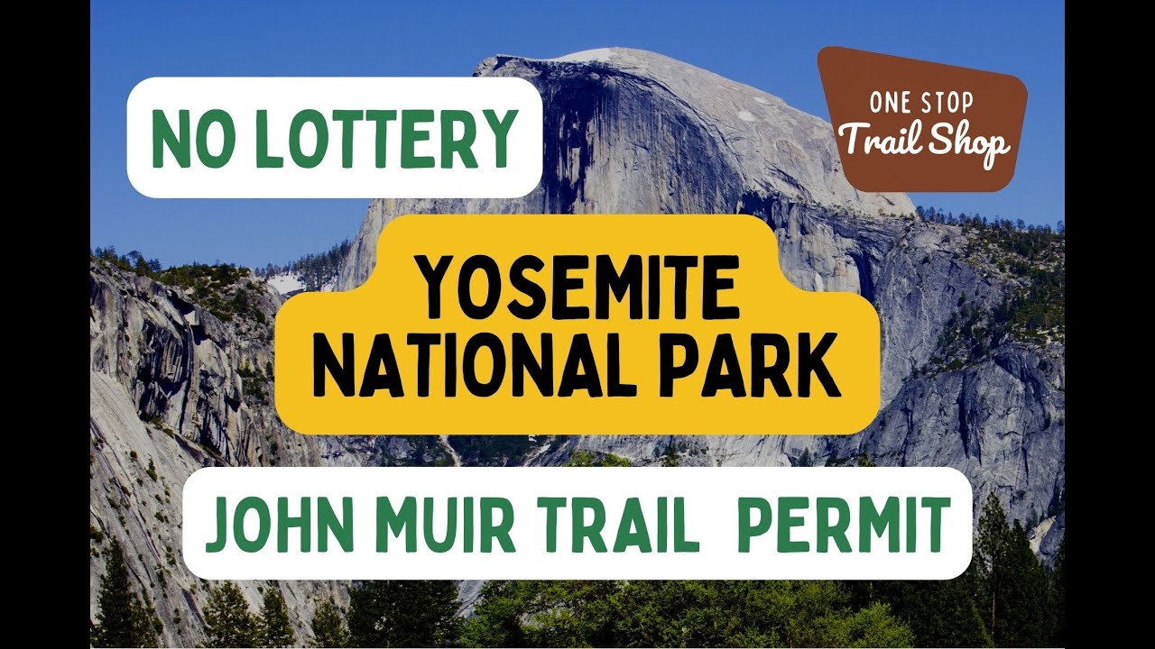 No Lottery Yosemite National Park John Muir Trail Permit
