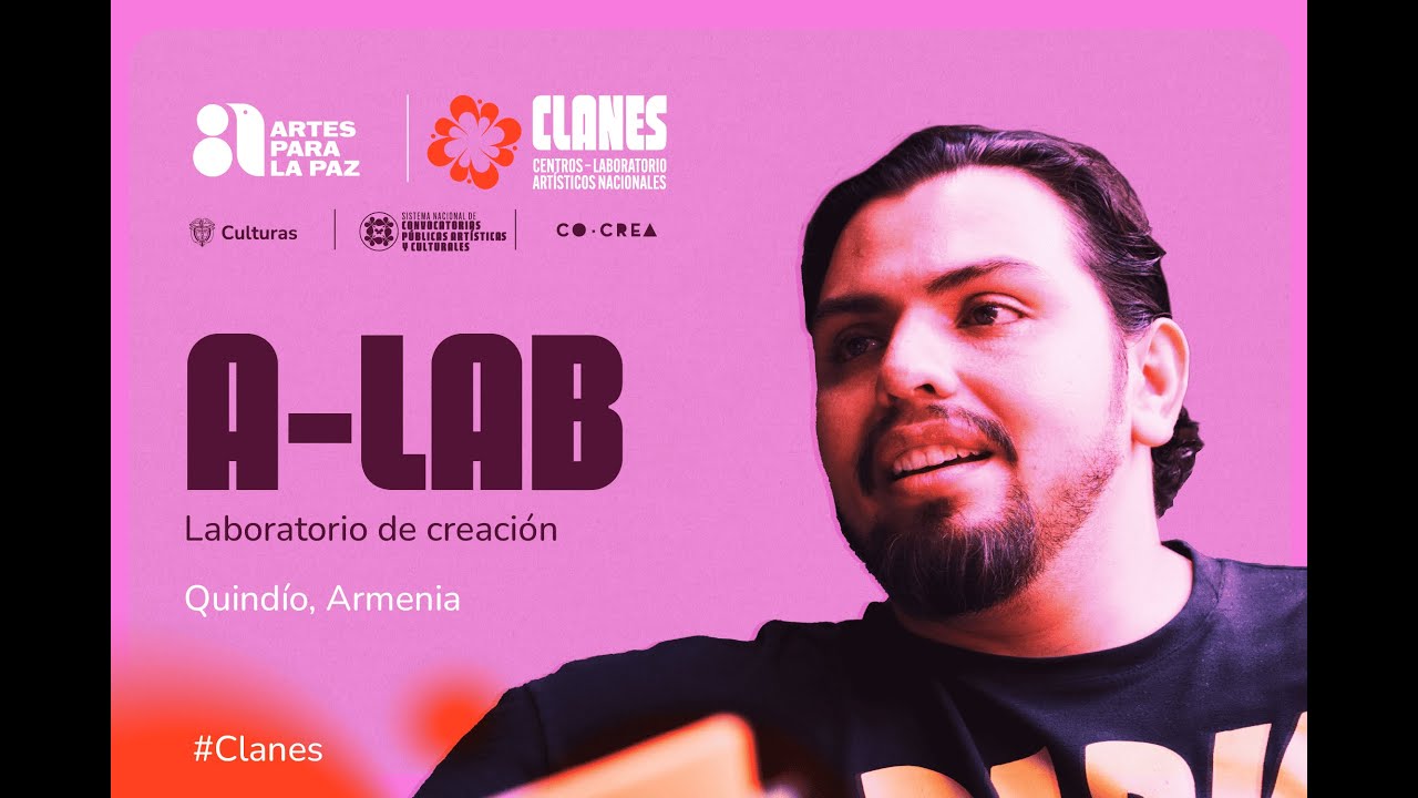 CLANES en QUINDÍO: A-Lab Laboratiorio de Creación