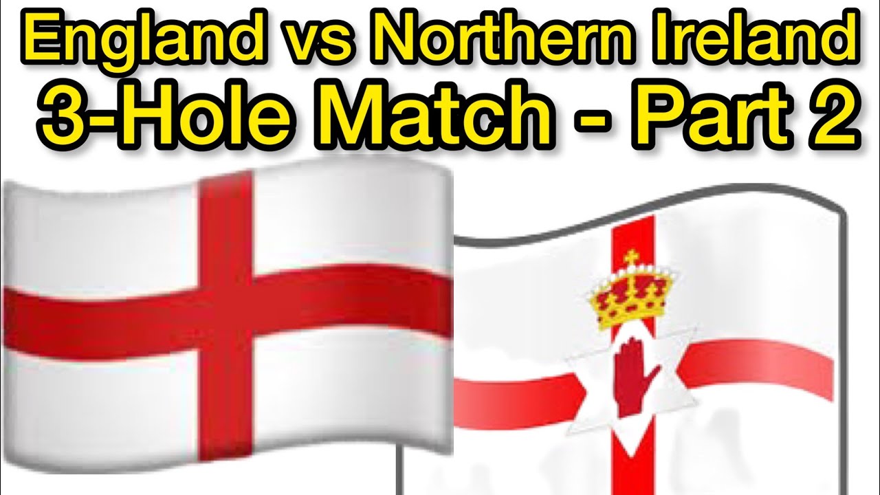 Donaghadee Golf Club 3 Hole Match - England v Northern Ireland Part 2