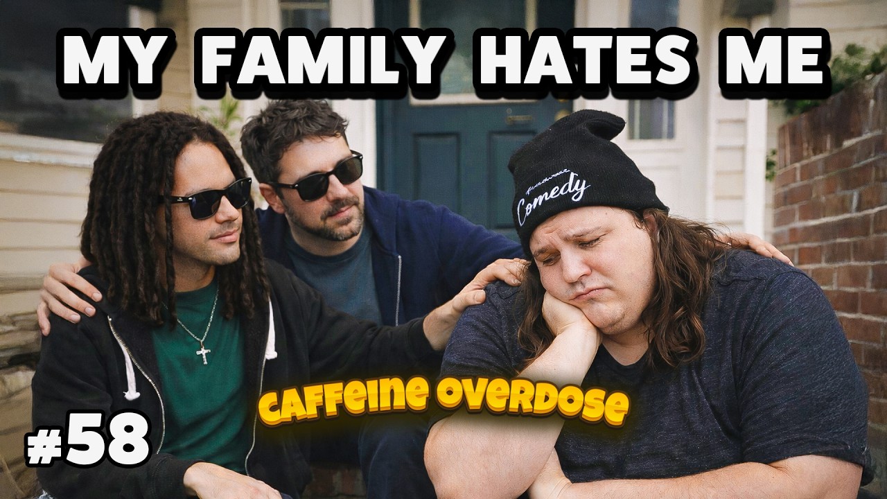 My Family Hates Me - Caffeine Overdose 58