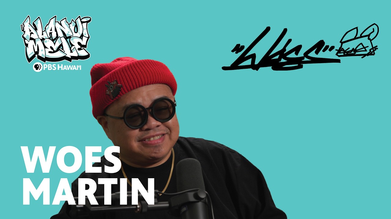 Woes Martin | ALANUI MELE: Hawaiʻi Hip-Hop History
