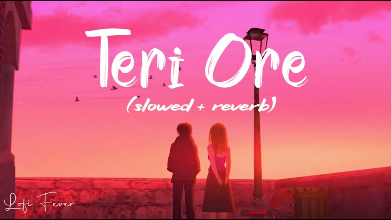 Teri Ore (slowed + reverb) | lofi remix | lofi girl | Moonset Lofi
