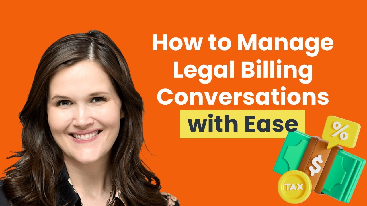 Legal Billing Tips: How Lawyers Handle Tough Billing Conversations with Clients