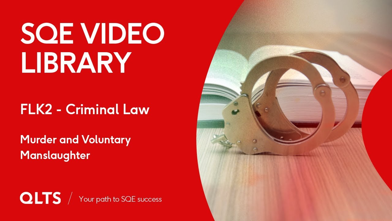 SQE Video Library &ndash; Criminal Law - Murder and Voluntary Manslaughter