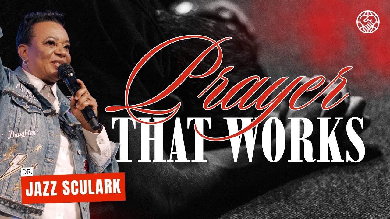 Prayer That Works | Dr. Jazz Sculark