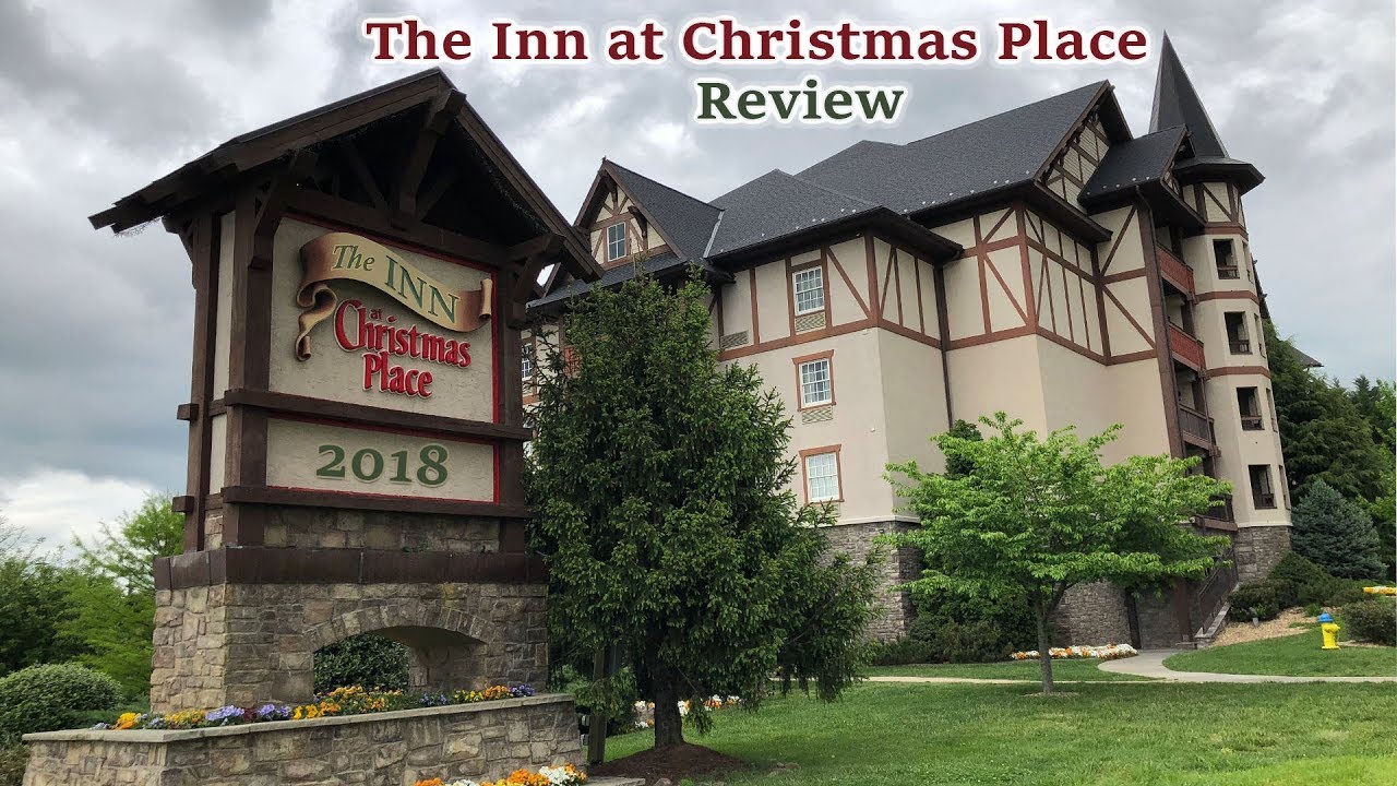Inn at Christmas Place Pigeon Forge, Tennessee Review and Walk Through